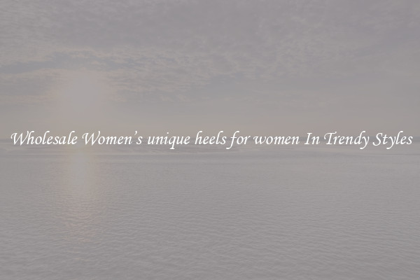 Wholesale Women’s unique heels for women In Trendy Styles