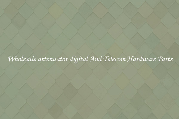 Wholesale attenuator digital And Telecom Hardware Parts