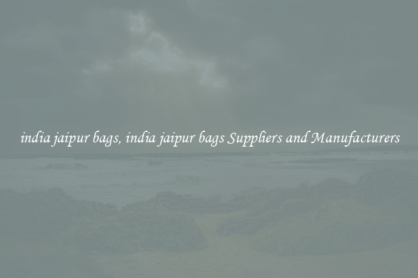 india jaipur bags, india jaipur bags Suppliers and Manufacturers