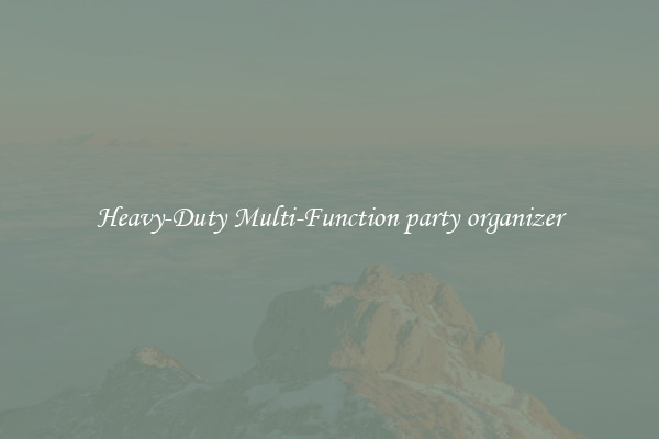 Heavy-Duty Multi-Function party organizer