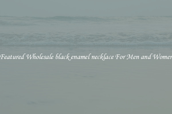 Featured Wholesale black enamel necklace For Men and Women