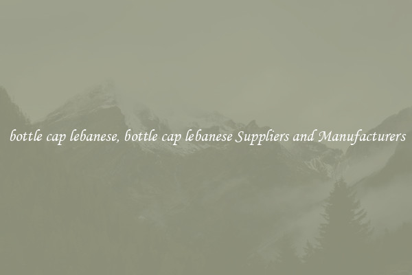 bottle cap lebanese, bottle cap lebanese Suppliers and Manufacturers