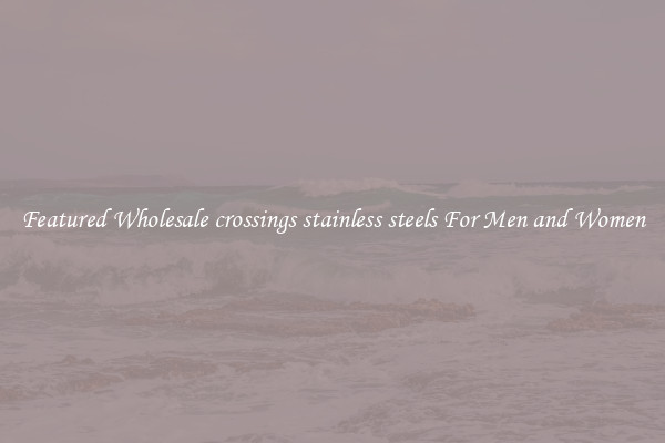 Featured Wholesale crossings stainless steels For Men and Women
